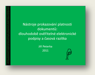 Pednka: Nstroje prokazovn platnosti dokument: dlouhodob oviteln elektronick podpisy a asov raztka