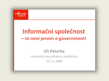 Pednka: Informan spolenost - to nen jenom e-government!