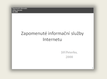 Pednka: Zapomenut informan sluby Internetu